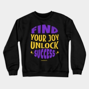 Find Your Joy, Unlock Success - Own Your Mood Crewneck Sweatshirt